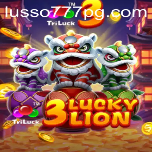 Descubra o Excitante Mundo de 3LUCKYLION no LUSSO777.com