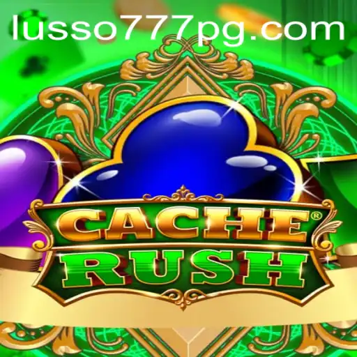 Descubra o Mundo Empolgante de CacheRush no LUSSO777.com