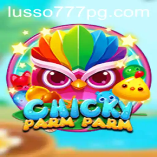 Descubra o Inovador Jogo ChickyParmParm e as Emoções de LUSSO777.com