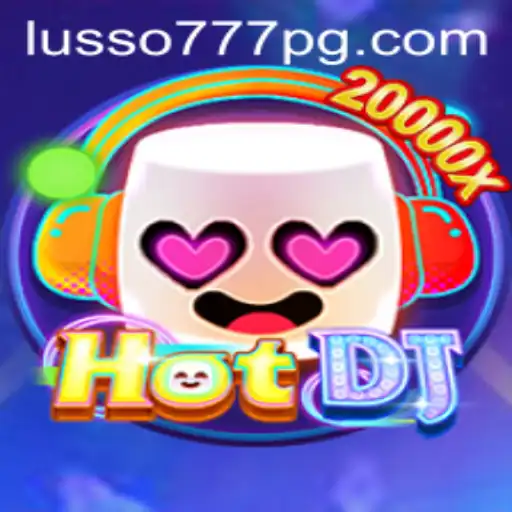 Descubra o Fascinante Mundo de HotDJ com LUSSO777.com