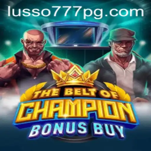 Introdução ao Jogo 'TheBeltOfChampionBonusBuy' no LUSSO777.com